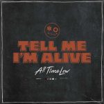 All Time Low Tell Me I'm Alive copertina