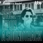 Once Upon a Soundtrack: Francesco Savini