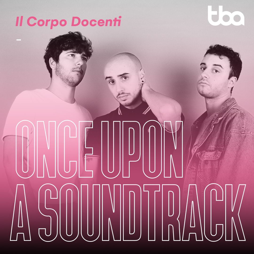 Il Corpo Docenti Once Upon a Soundtrack